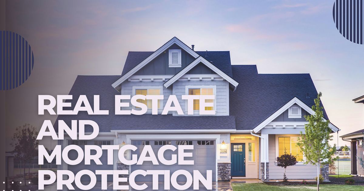 Real Estate and Mortgage Protection
