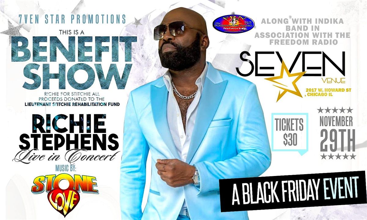 RICHIE STEPHENS LIVE IN CONCERT FOR STITCHIE, A  BENEFIT SHOW on BLACK FRI!