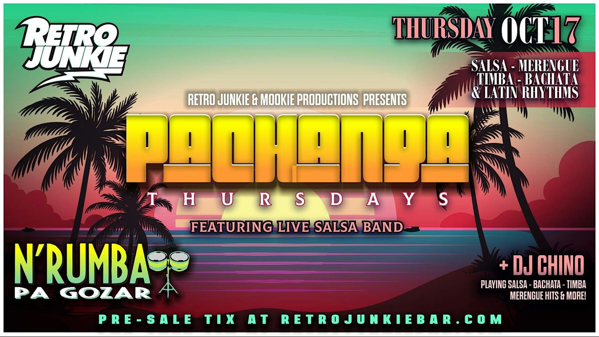 PACHANGA THURSDAY w\/ N' RUMBA (LIVE Salsa Band) + DJ Chino!