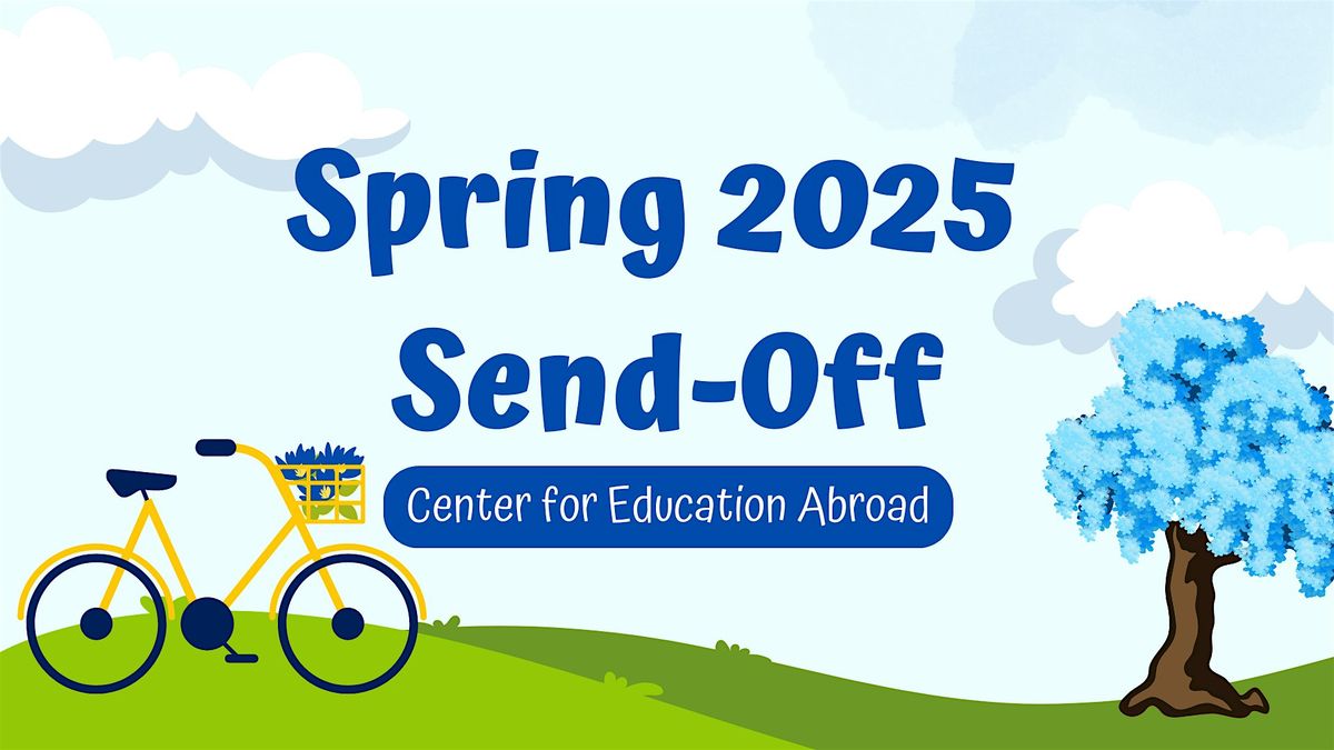 Winter 2024 & Spring 2025 Education Abroad Send-Off