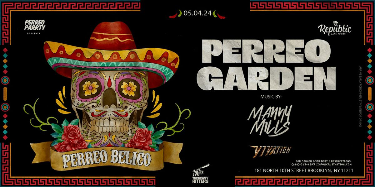 Perreo Garden: Jardin Belico -  Latin & Reggaet\u00f3n Party @ Republic