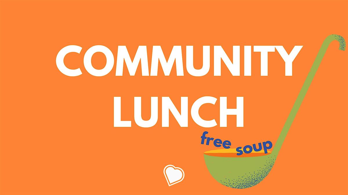 Community Lunch - Free Soup