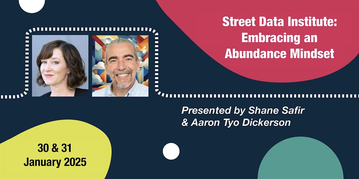 Street Data Institute: Embracing an Abundance Mindset