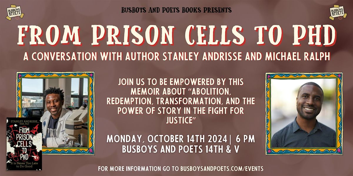 FROM Pr*son CELLS TO PHD | A Busboys and Poets Books Presentation