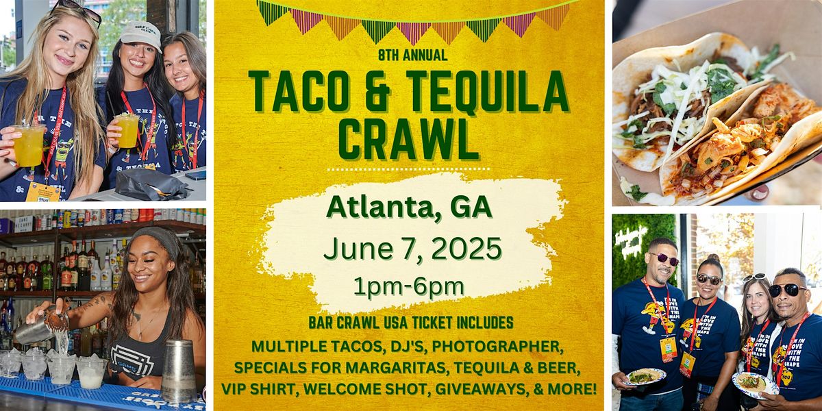 Atlanta Taco & Tequila Bar Crawl: 8th Annual