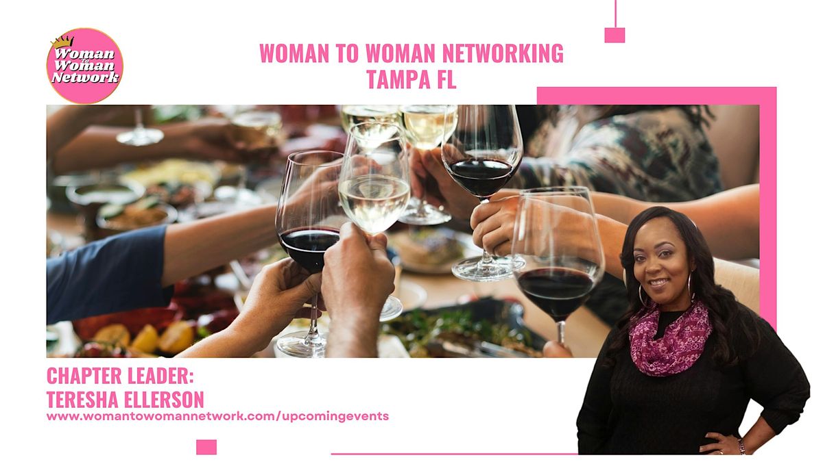 Woman To Woman Networking - Tampa FL