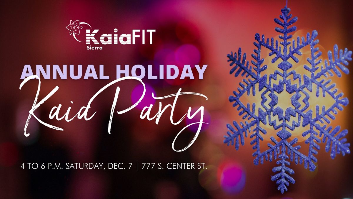 Annual Holiday Party with Kaia FIT Sierra