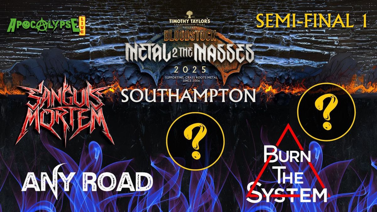 SOUTHAMPTON Bloodstock Metal To The Masses - SEMI FINAL 1