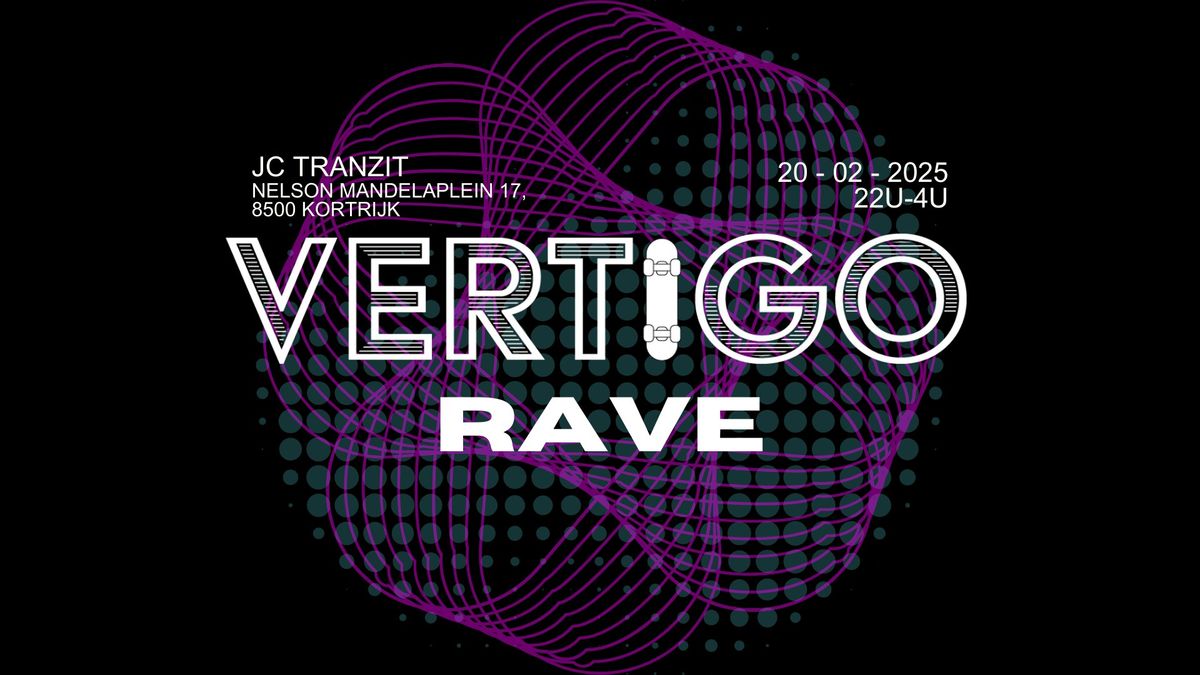 VERTIGO rave