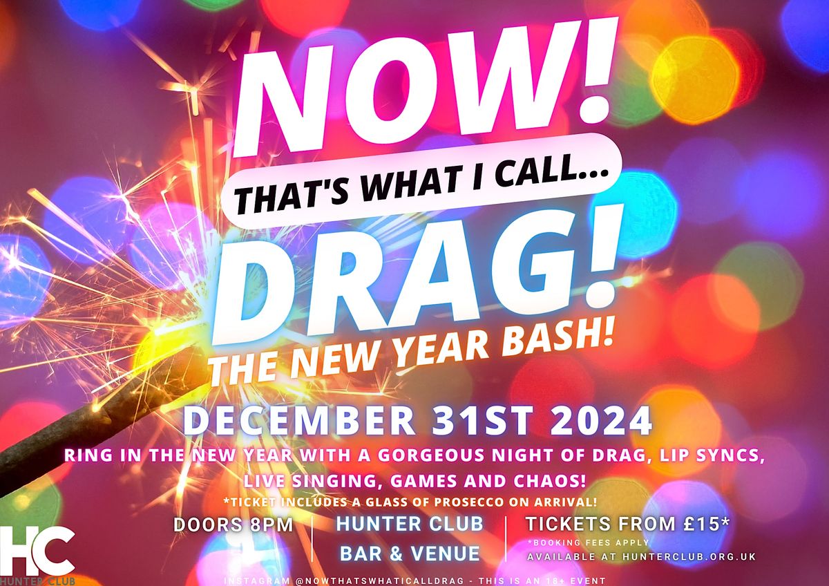 NOW! That's What I Call...DRAG! The New Year Bash! Bury St Edmunds!