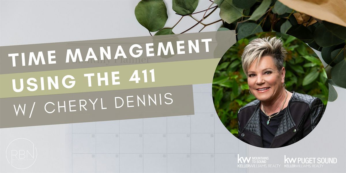 Time Management using the 411 w\/ Cheryl Dennis