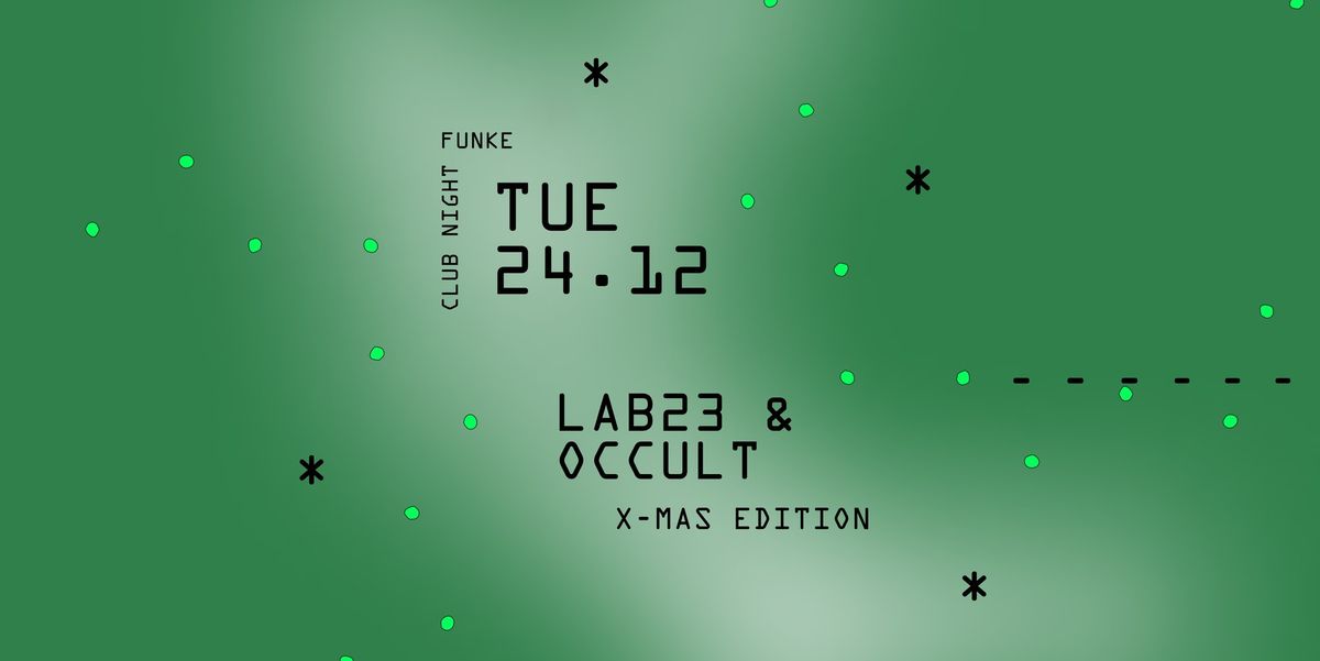 CLUB NIGHT: LAB23 & Occult x-mas edition