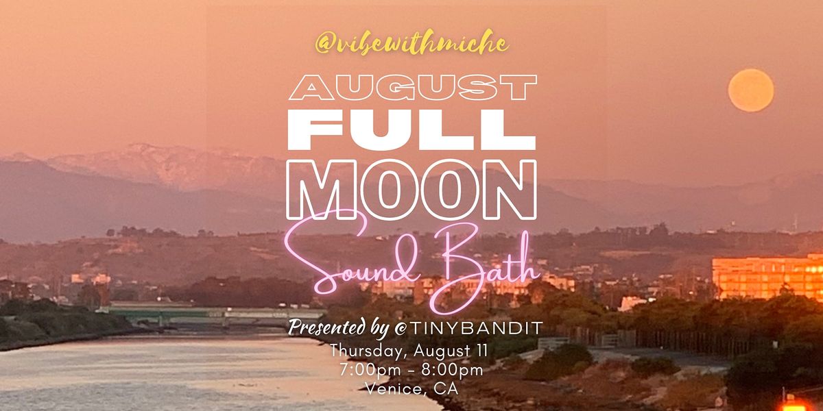 Sturgeon Full Moon Sound Bath  + Tea Reception