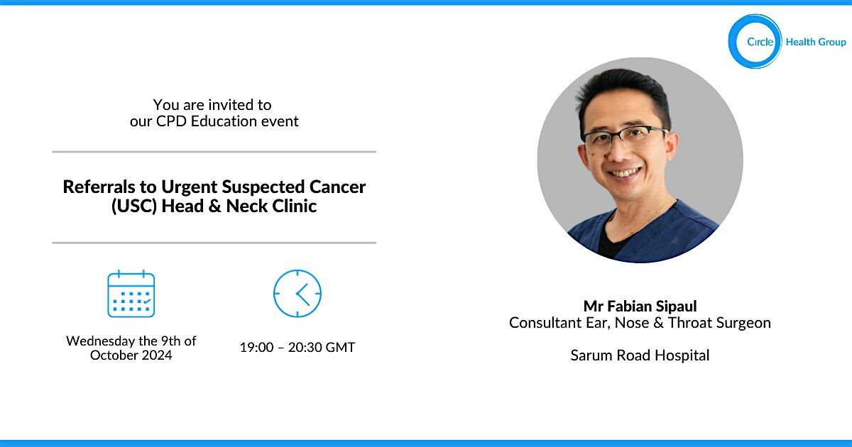 FREE CPD Event: Referrals to Urgent Suspected Cancer Head & Neck Clinic