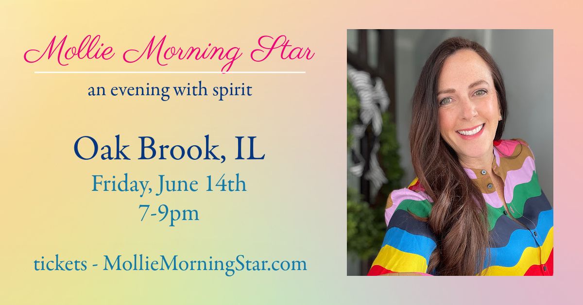 Oak Brook, IL: A Spirited Evening with Psychic Medium Mollie Morning Star 