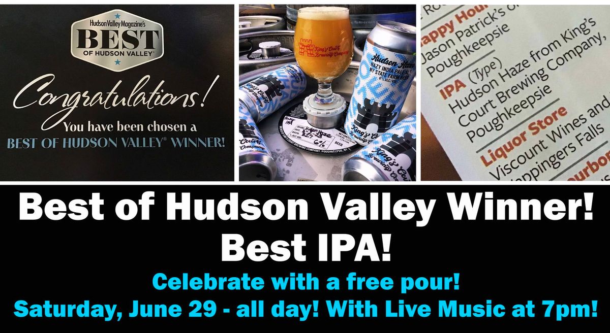 Free Beer!  Best of Hudson Valley Winner!  Live Music @ 7pm!