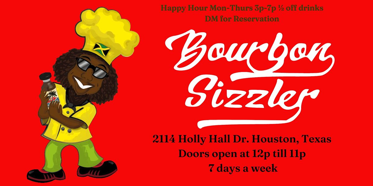 Bourbon Sizzlers-Jamaican Cuisine- Join Us Happy Hour Mon-Fri 3p-7p