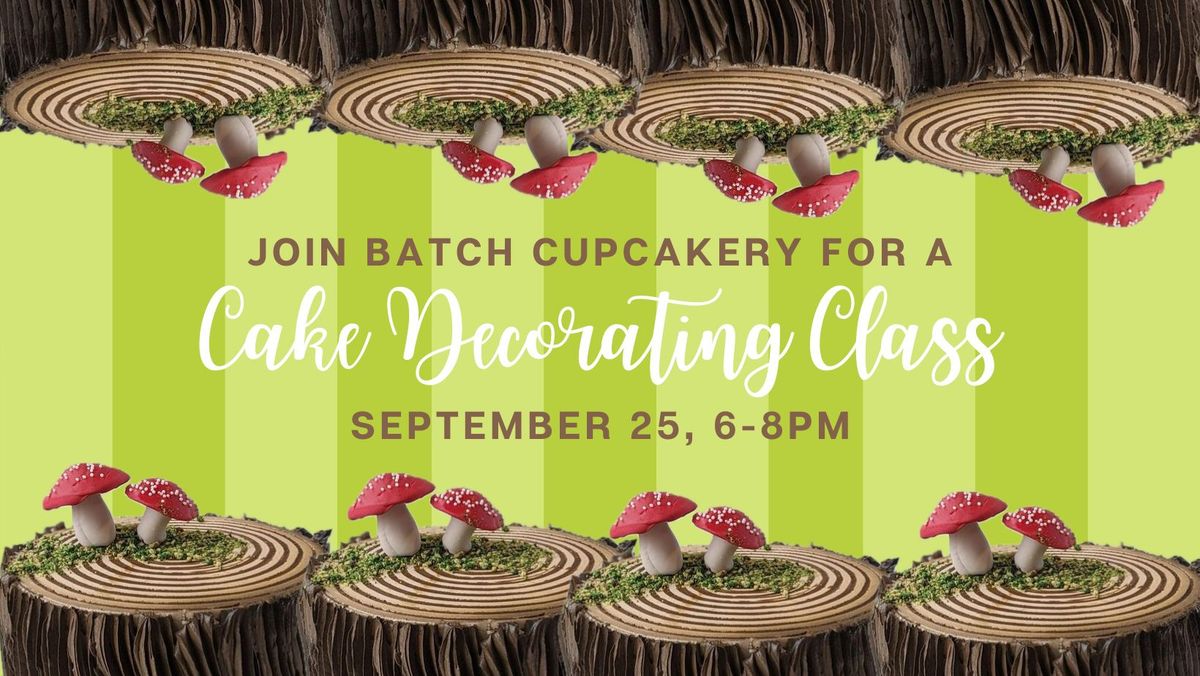 Cake Decorating Class at Batch South Creek!