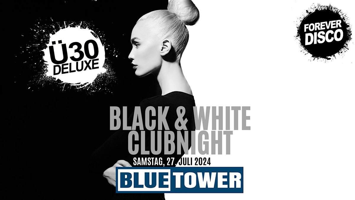 \u00dc30 DELUXE  BLACK & WHITE NIGHT @ OPEN AIR TERRASSE BLUE TOWER