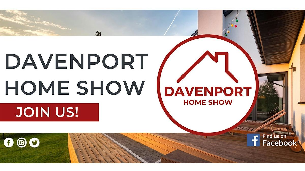 Davenport Home Show, April 2025