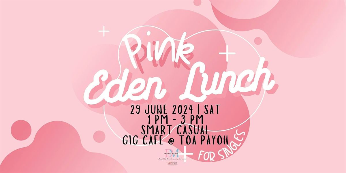 Pink Eden Lunch(Calling for 1 lady)