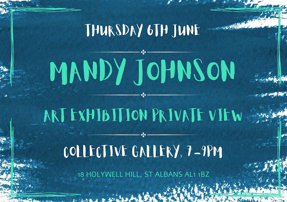 Mandy Johnson's Art Exhibition - Private View