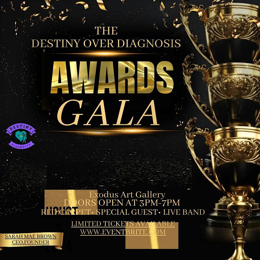 The Destiny Over Diagnosis Awards Gala