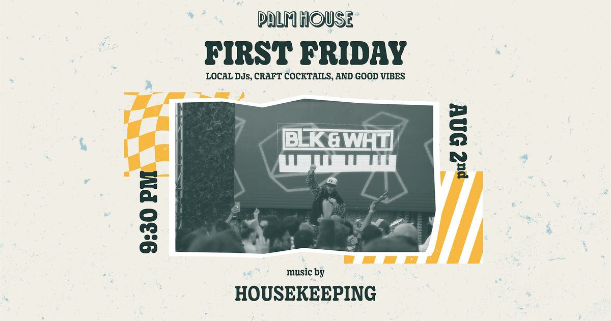 FIRST FRIDAYS at Palm House