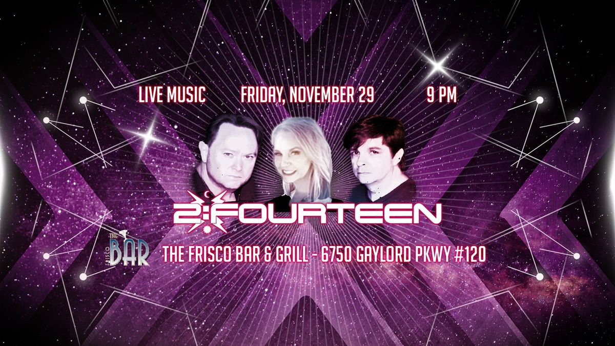 Frisco Live Music - 2:Fourteen at The Frisco Bar & Grill