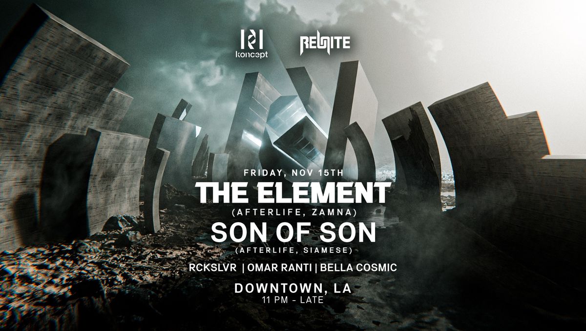 Koncept x Reunite Present: The Element (Afterlife, Zamna), Son of Son (Afterlife, Siamese)