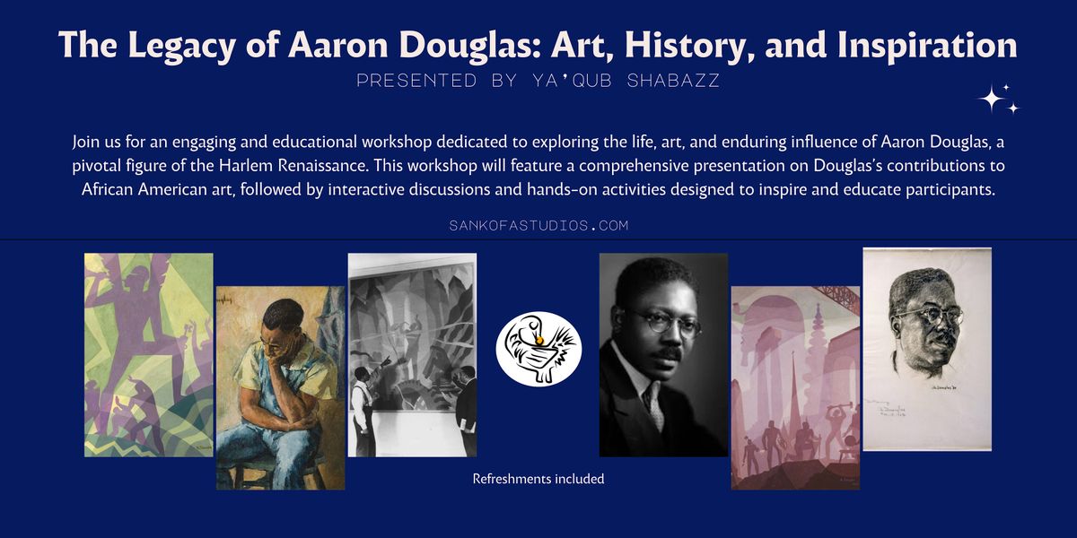 The Legacy of Aaron Douglas: Art, History, and Inspiration
