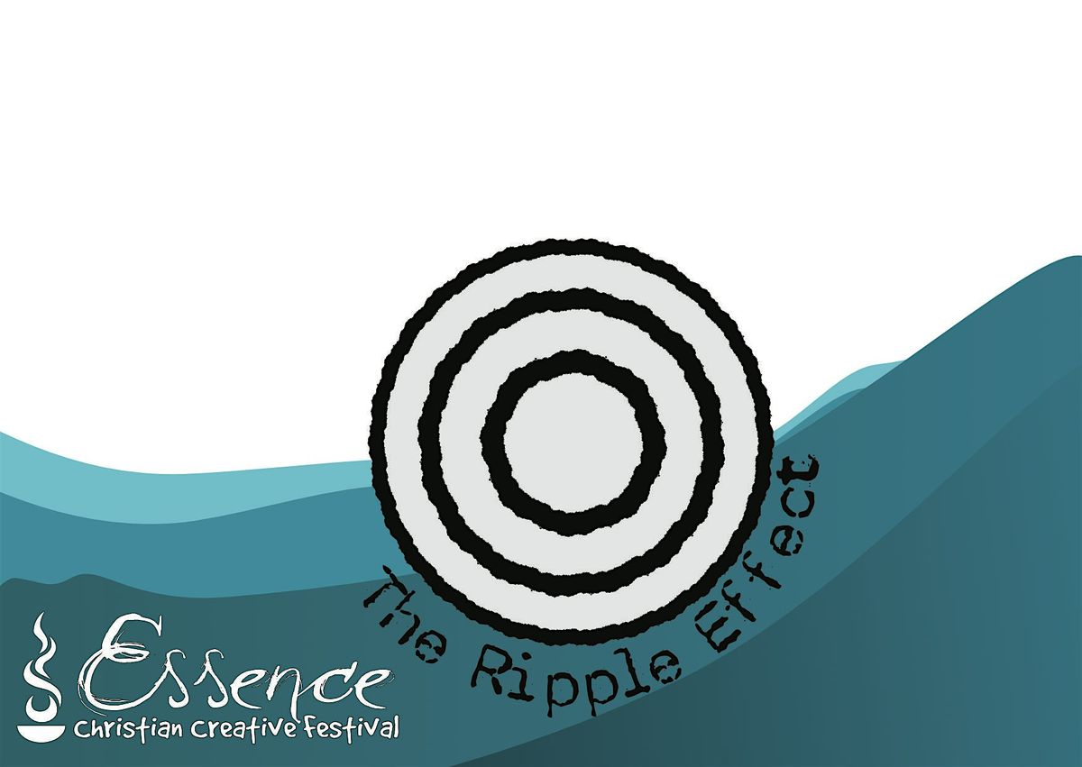 Essence Christian Creative Festival 2025 The Ripple Effect