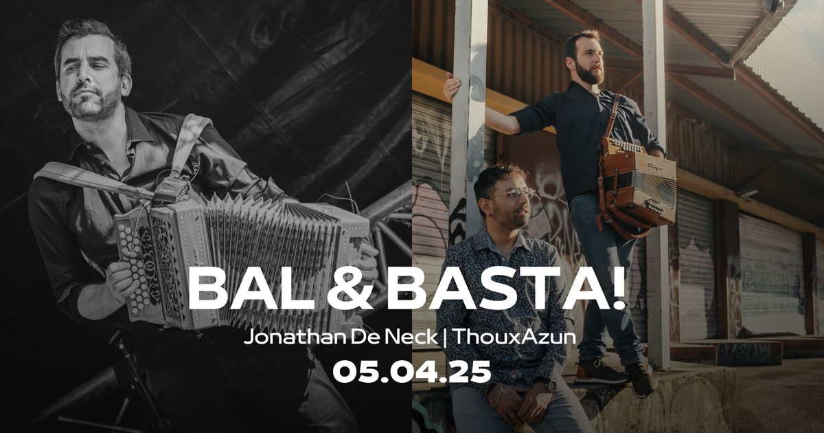 Bal & Basta! | Jonathan De Neck & ThouxAzun