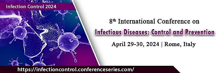 8th International Conference on Infectious Diseases: Control and Preventio