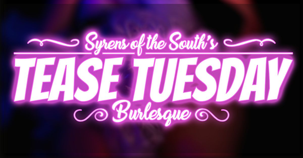 Tease Tuesday Burlesque