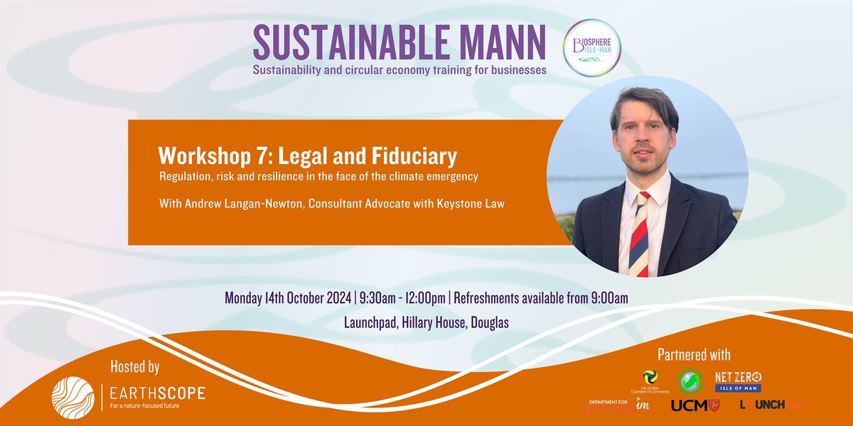 Sustainable Mann - #7 Legal and Fiduciary: Regulation, risk and resilience