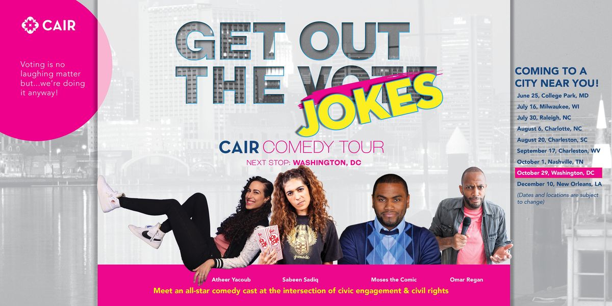 CAIR Presents: Get Out the Jokes Comedy Tour (Washington, DC)