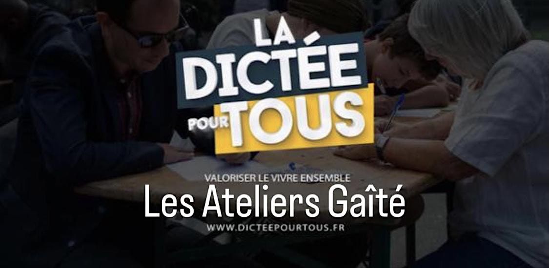 La Dict\u00e9e Pour Tous aux Ateliers Ga\u00eet\u00e9