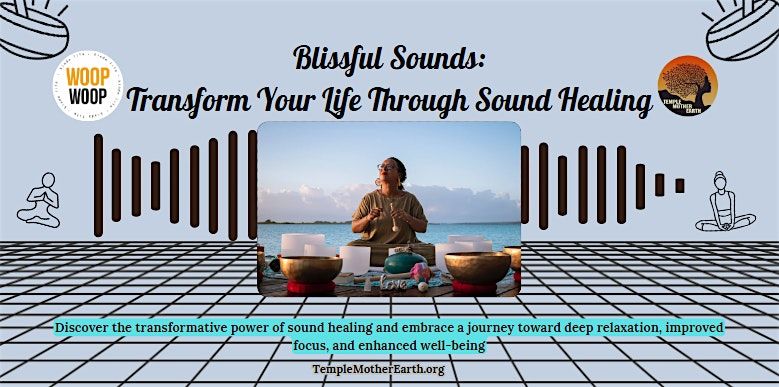 Blissful Sounds: Transform Your Life Through Sound Healing
