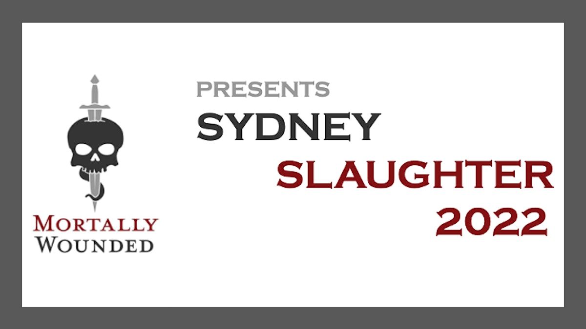 Sydney Slaughter 2022, Padstow RSL Club, 11 June to 12 June
