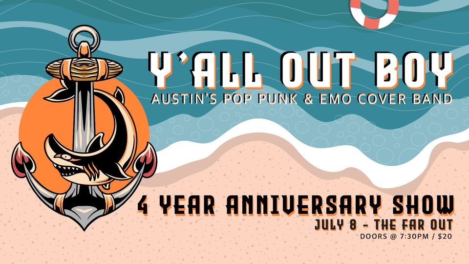 Y'all Out Boy 4 Year Anniversary Show!