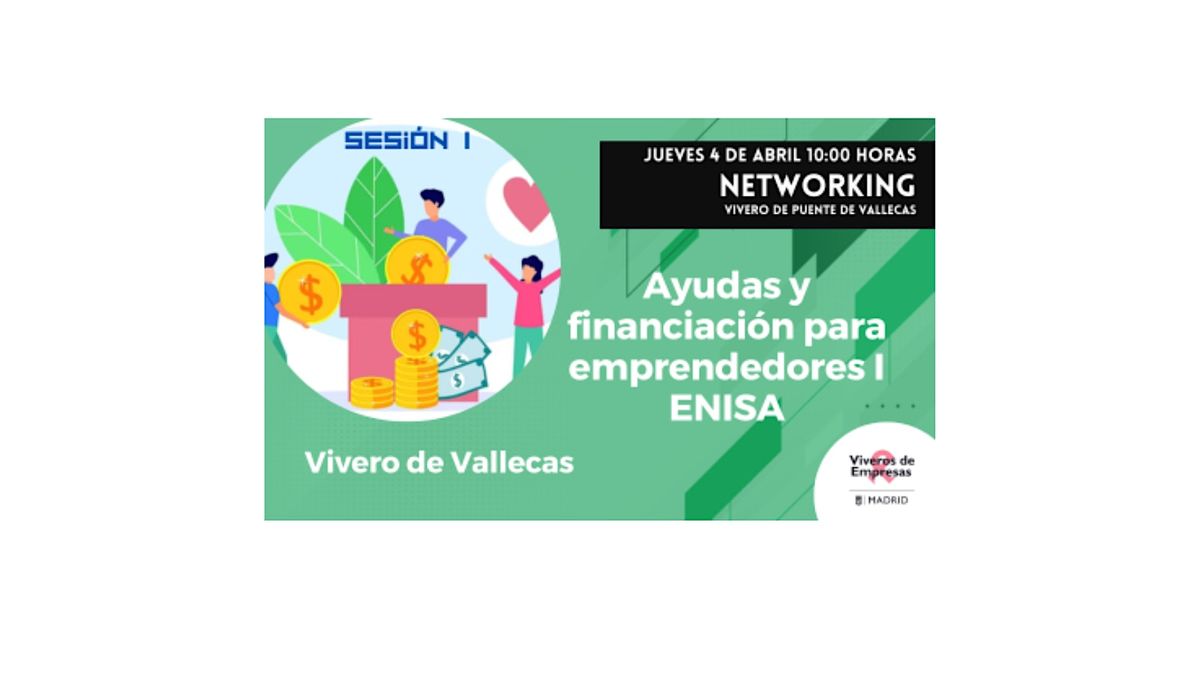 Networking. ENISA \u2013 Ayudas y financiaci\u00f3n para emprendedores