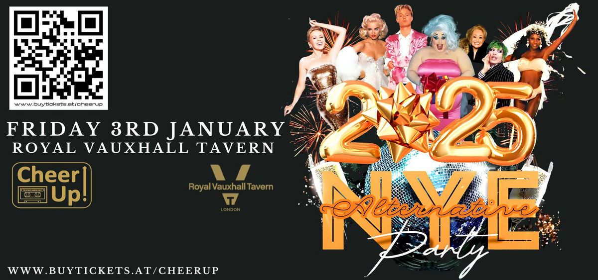 Cheer Up's Alternative New Years Eve Party at The Royal Vauxhall Tavern