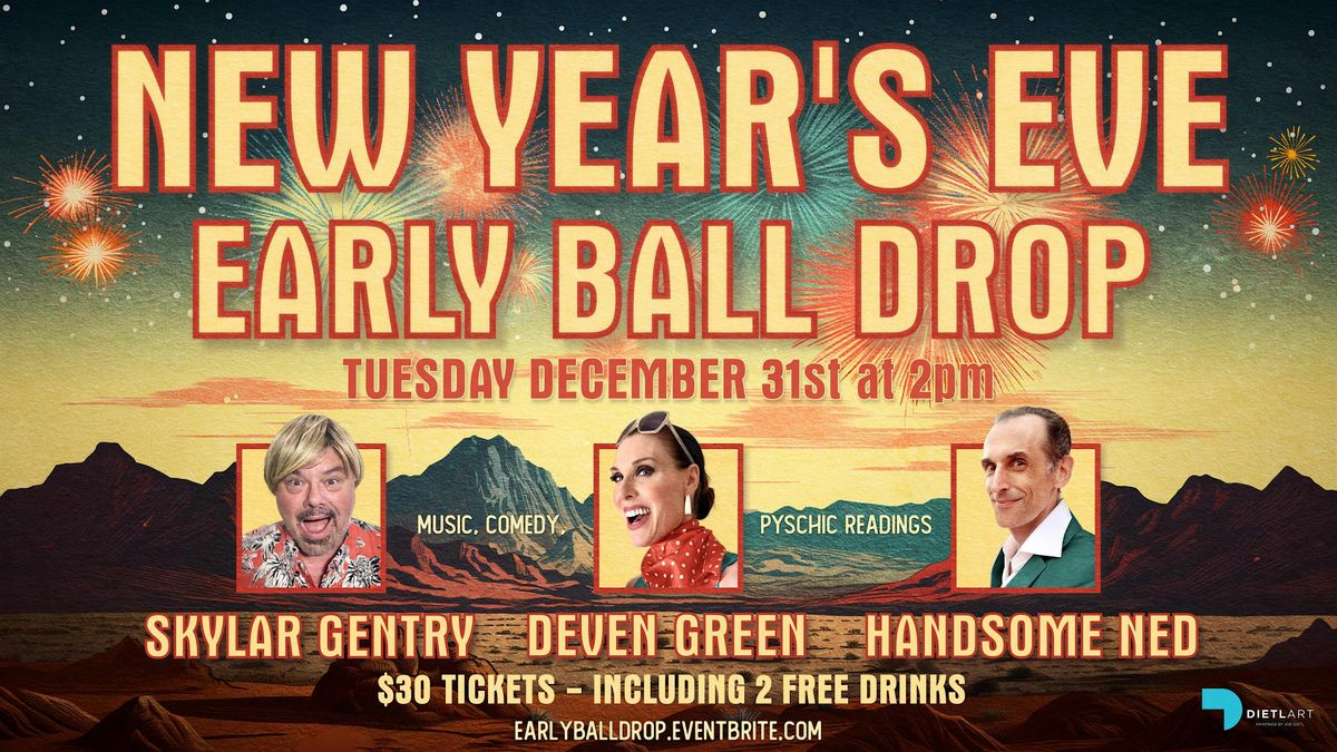 New Year's Eve Early Ball Drop Show!