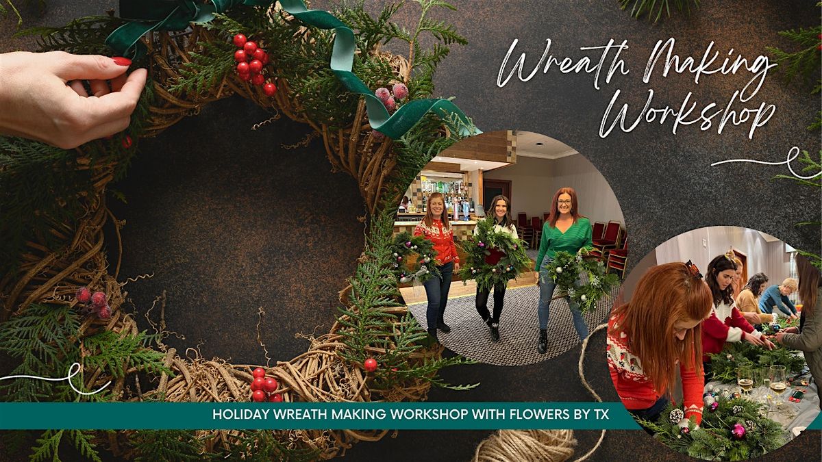 Wreath Making with Flowers by TX