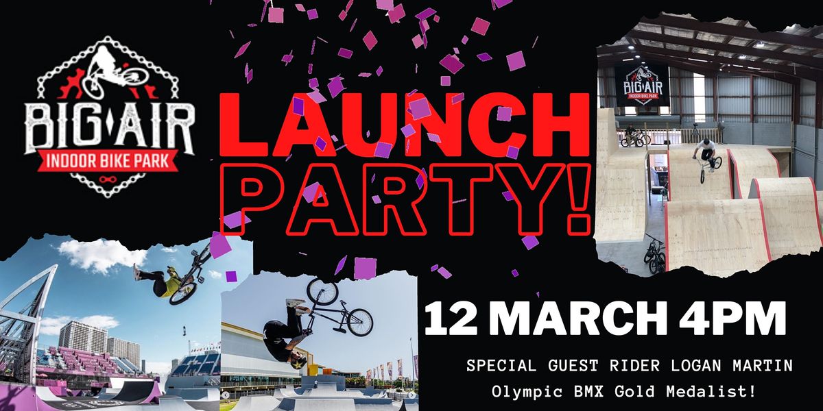 Big Air Indoor Bike Park OPENING LAUNCH PARTY (REGISTER Free) BMX\/MTB show