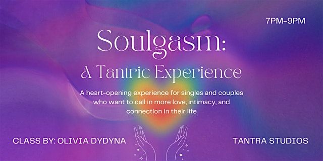 SOULGASM: A Tantric Experience