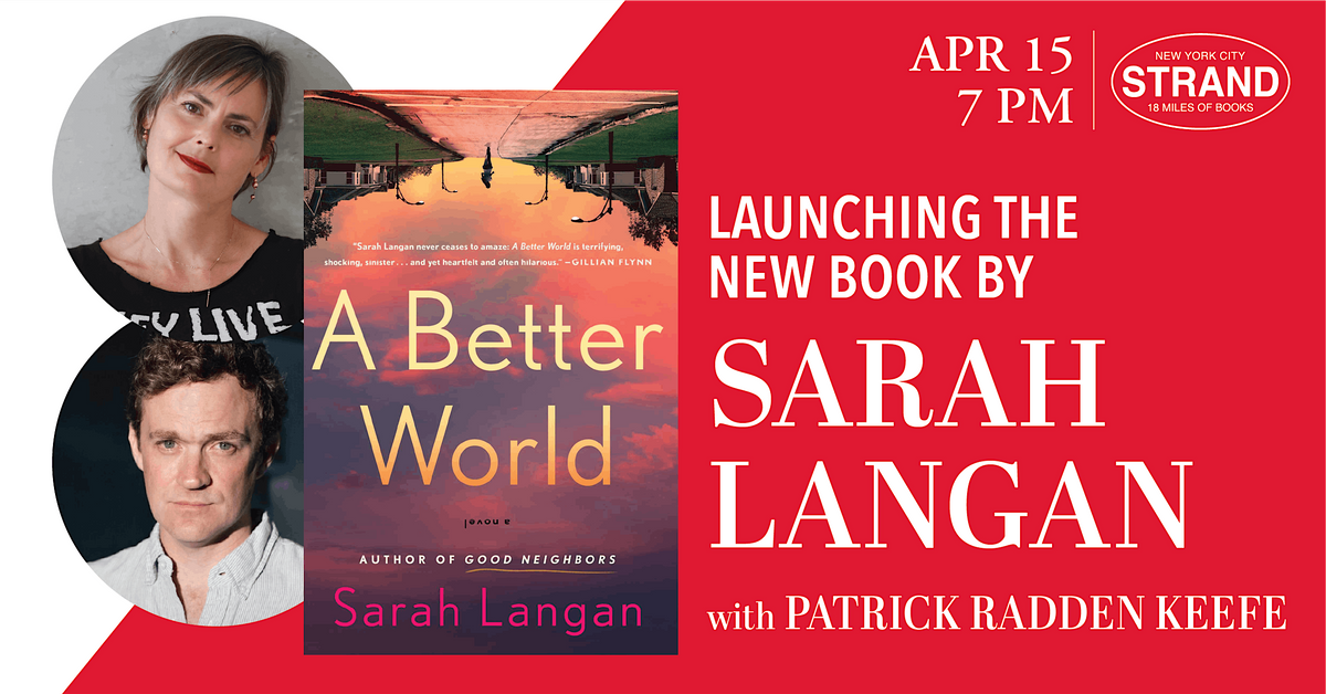 Sarah Langan + Patrick Radden Keefe: A Better World