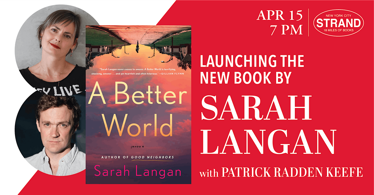 Sarah Langan + Patrick Radden Keefe: A Better World, Strand Book Store ...