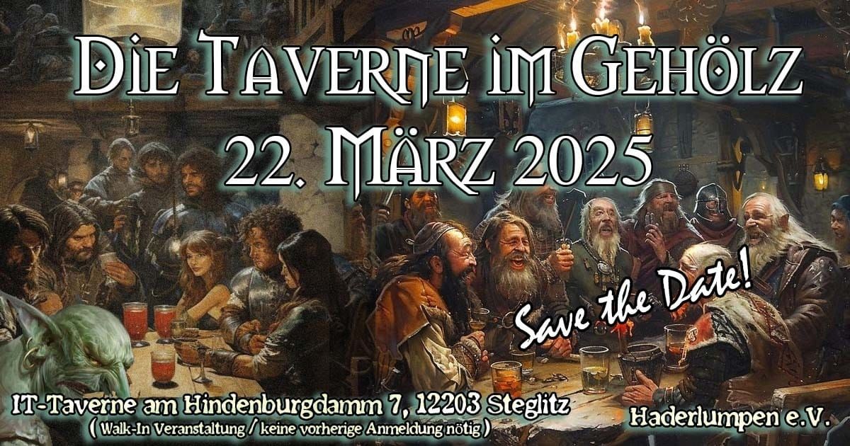 Taverne im Geh\u00f6lz 22.3.2025